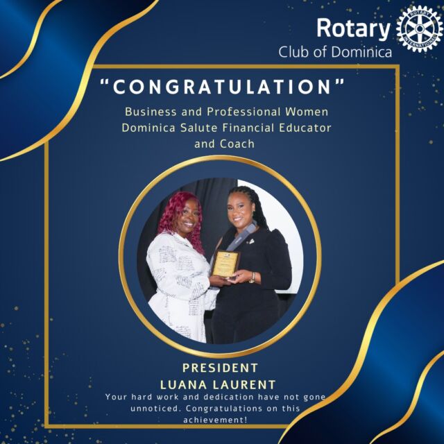🌟 Congratulations, President Luana Laurent! 🎉 🌟 The Rotary Club of Dominica proudly congratulates our President, Luana Laurent, Founder & CEO of Finance Focus Inc., on receiving the Salute to Women Award for her field of Financial Education & Coaching from the Business and Professional Women Dominica! 👏🏽💼💰 Your dedication to financial literacy and empowerment continues to inspire and uplift our community. We celebrate this well-deserved recognition of your hard work and passion! 💙💛 #ServiceAboveSelf #RotaryCelebratesExcellence #FinancialEmpowerment #BPWAwards #FinanceFocus #District7030 #themagicofrotary #RotayInternational @financefocus767 @bpwdominica