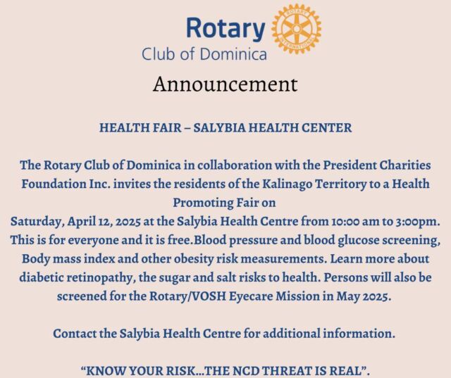 🔵🩺 HEALTH FAIR – SALYBIA HEALTH CENTRE 🩺🔵 The Rotary Club of Dominica, in collaboration with the President Charities Foundation Inc., invites the residents of the Kalinago Territory to a Health Promoting Fair on Saturday, April 12, 2025, at the Salybia Health Centre from 10:00 AM to 3:00 PM. ✅ Free Health Screenings – Blood Pressure, Blood Glucose, Body Mass Index (BMI) & Obesity Risk 👀 Learn About – Diabetic Retinopathy, Sugar & Salt Risks to Health 👓 Eyecare Screening – Get pre-screened for the Rotary/VOSH Eyecare Mission in May 2025 Your health matters! Join us for this free event and take a step toward a healthier future. 💙💛 #RotaryCares #HealthForAll #ServiceAboveSelf #KalinagoWellness #District7030 #themagicofrotary #Communitydevelopment #Peopleinaction #rotarianinaction #rotarycares @rotarydistrict7030